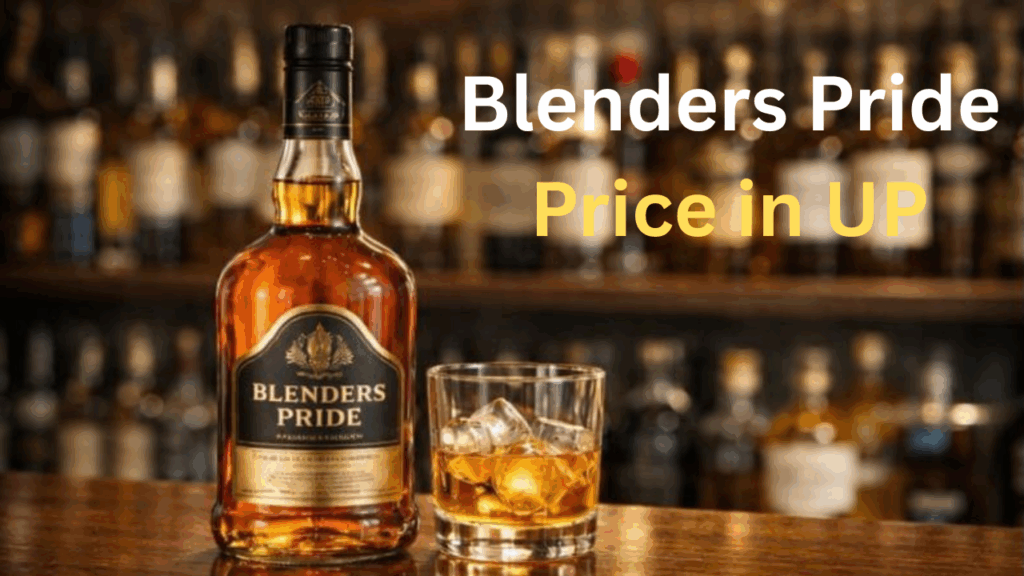 Blenders Pride Price in UP