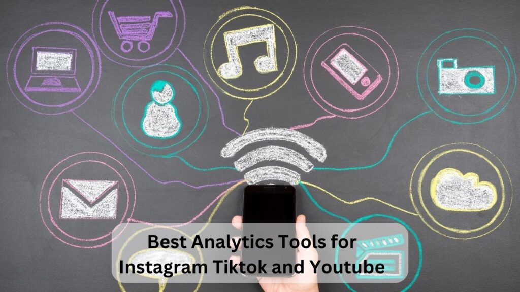 Best Analytics Tools for Instagram Tiktok and Youtube